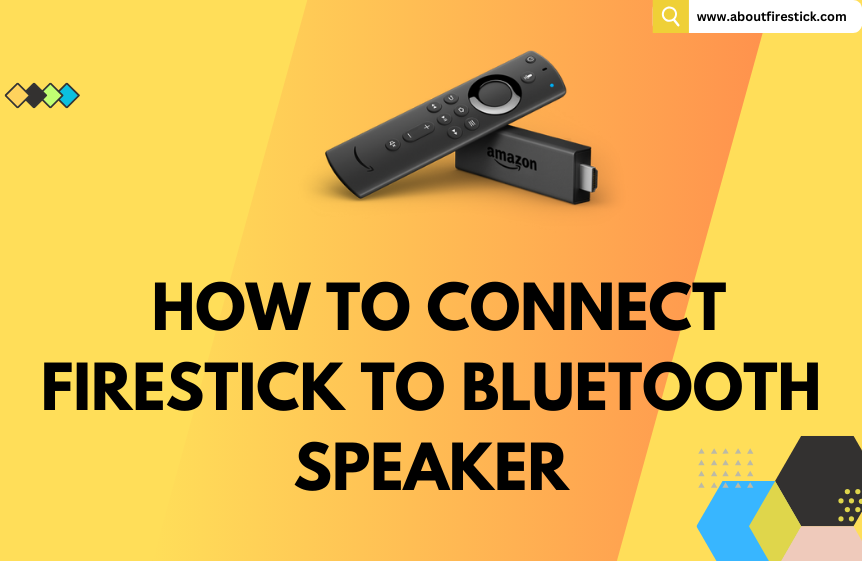 how to connect firestick to bluetooth speaker