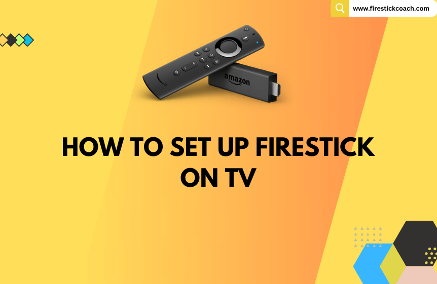 How to set up Firestick on TV